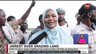 Isiolo Herders Want Neighboring Communities Off Their Grazing Land After Clashes Left 2 Nprs Dead