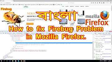 How to fix Firebug Problem in Mozilla Firefox Bangla - Watch & Learn