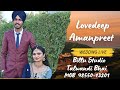 Lovedeep singh weds amanpreet kaur  wedding ceremony  live by billu studio talwandi bhai 