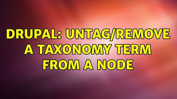 Drupal: Untag/Remove a taxonomy term from a node (2 Solutions!!)