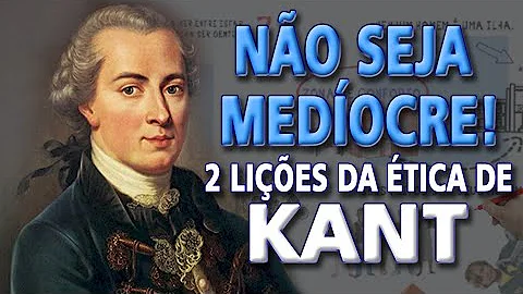 O que Kant fala sobre a ética?