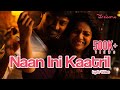 Naan ini kaatril  yaakkai  official lyric  yuvan shankar raja chinmayi  pa vijay