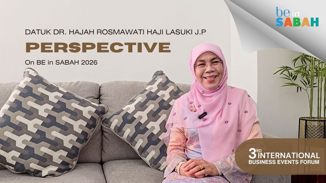 Perspective on BE in SABAH 2026 by Datuk Dr. Hajah Rosmawati Haji Lasuki J.P