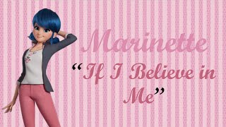 Marinette ~ If I Believe In Me ~ (Ladybug & Cat Noir: The Movie)