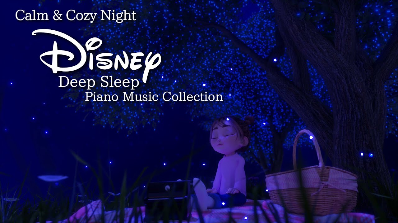 Disney Sleepy Night Piano Collection for Soothing and Deep Sleep (No Mid-roll ads)