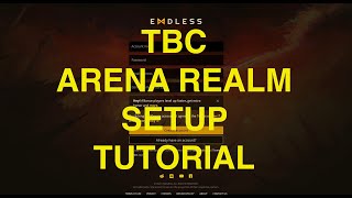 TBC Arena Realm (Endless.gg) Setup Tutorial