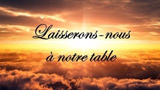 Laisserons nous à notre table