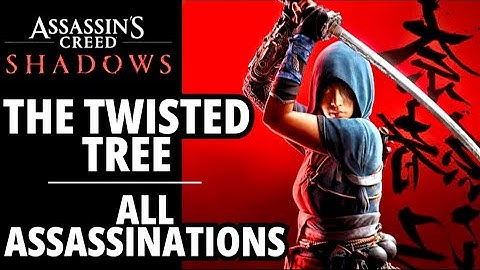 The Twisted Tree Gameplay | All Assassinations | All Locations - Assassin
