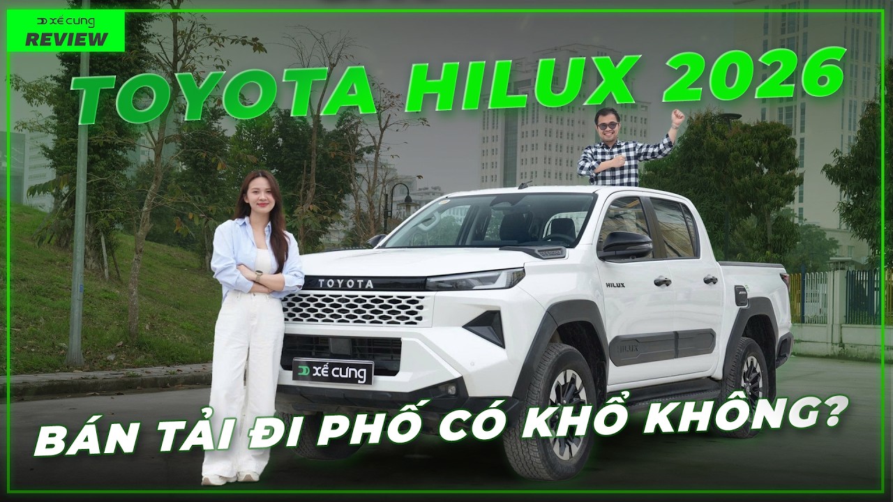 Trải nghiệm lái Toyota Hilux 2026 vào PHỐ: bán tải kiểu mới đi phố có nhàn hơn?