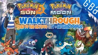 Pokemon Sun & Moon GBA Walkthrough Part 13 - Road To The Lilycove City + Catching Popplio