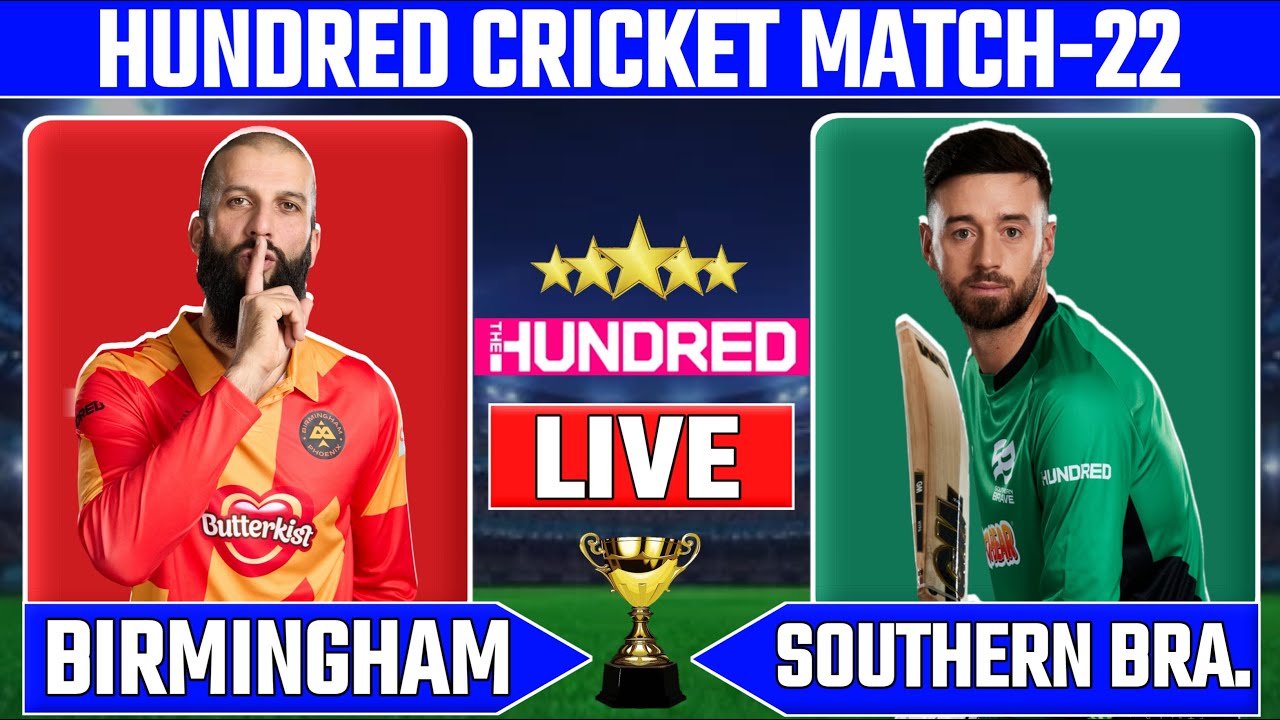 Hundred cricket live birmingham vs southern brave score and commentary # livescore