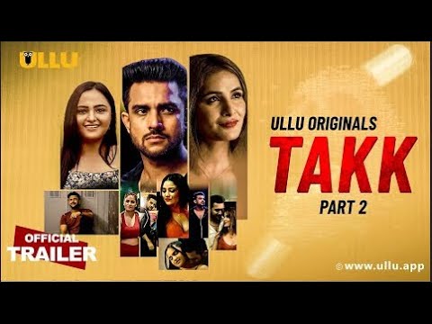 Takk Part 2 Ullu Originals I Official Trailer I Releasing on 11th November 2022