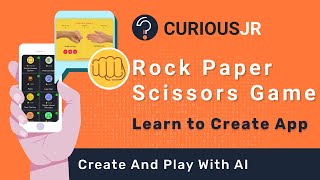 Rock Paper Scissor | Create your app to play the hand game | Play with AI | CuriousJr screenshot 2