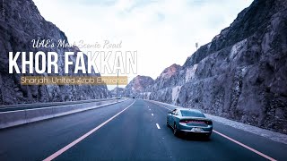 UAE's Most Scenic Sharjah - Khor Fakkan Road Driving Tour Experience | Sharjah, United Arab Emirates