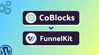 Integrating CoBlocks with FunnelKit | Step-by-Step Tutorial | Bit Integrations