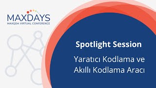 MAXDAYS 2022 Spotlight Session: Yaratıcı Kodlama ve Akıllı Kodlama Aracı