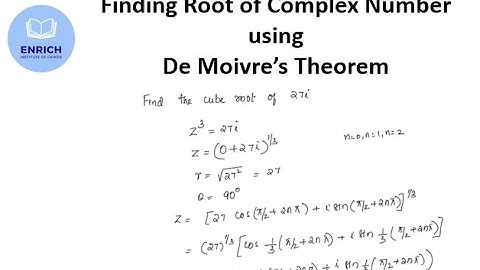 Finding the root of Complex numbers using De Moivre
