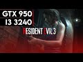 Resident Evil 3 Raccoon City : i3 3240, GTX 950, 8gb Ram