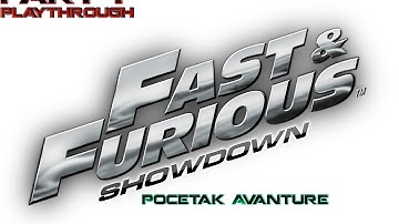 Fast and Furious Showdown / Playthrough / Part 1 / CRO/SRB/BIH HD