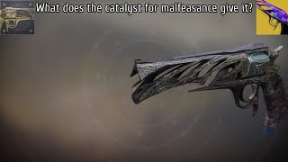 Destiny 2: What does the catalyst for malfeasance give it?