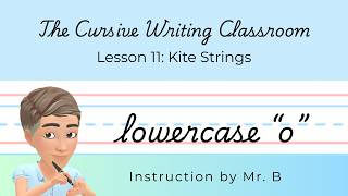 Lesson 11: Kite Strings— Cursive Letter o | Easy Handwriting for Kids