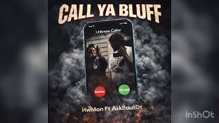 HW Mon x AskBoutDT – Call Ya Bluff (Official Audio) 