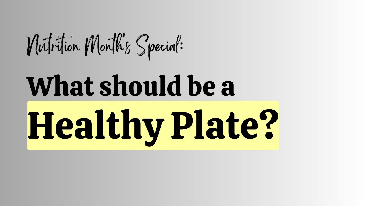 What sh0uld be a healthy plate