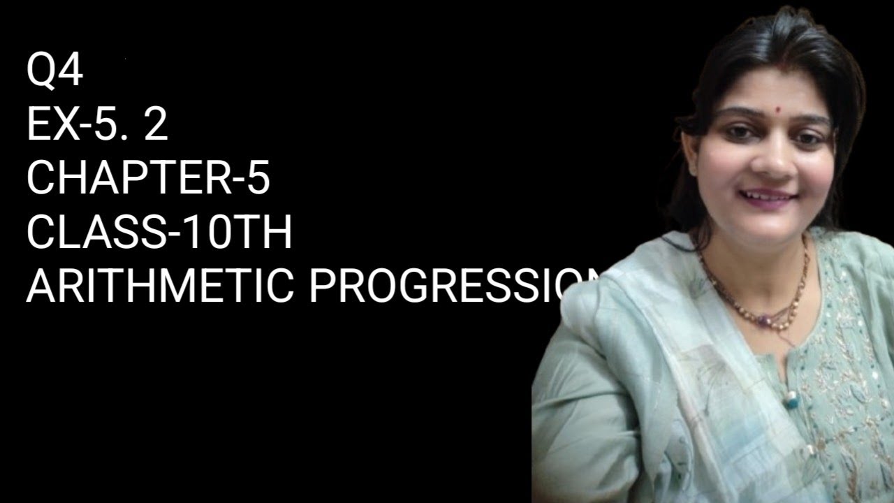 Q4 || EX-5. 2||CHAPTER-5 || ARITHMETIC PROGRESSION|| CLASS-10TH NCERT|