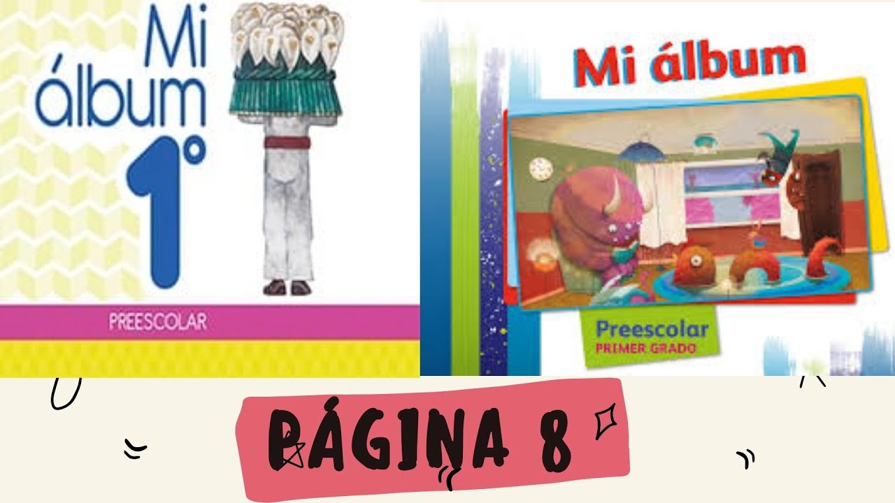 Libro Mi Álbum primer grado preescolar Pág.8 - YouTube
