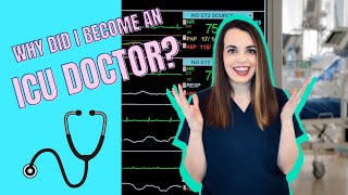WHY Did I Decide To Be An ICU Doctor? | StoryTime
