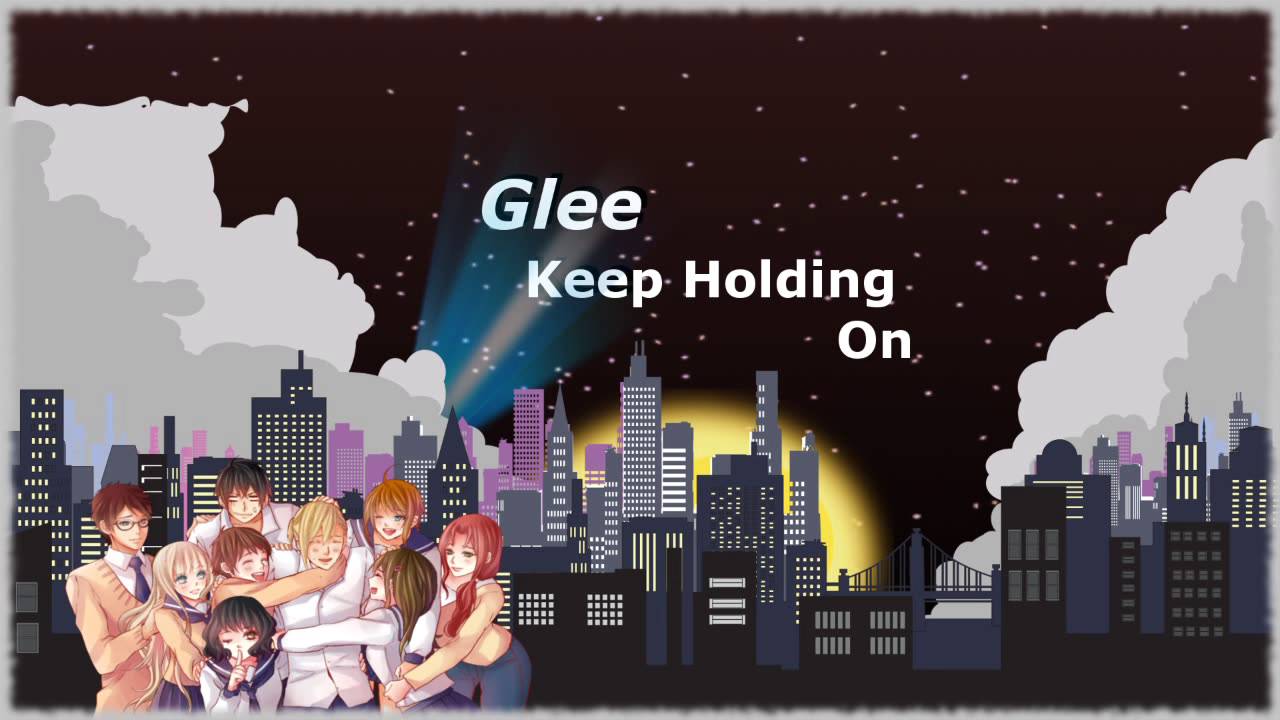 Glee - Keep Holding On [Nightcore]