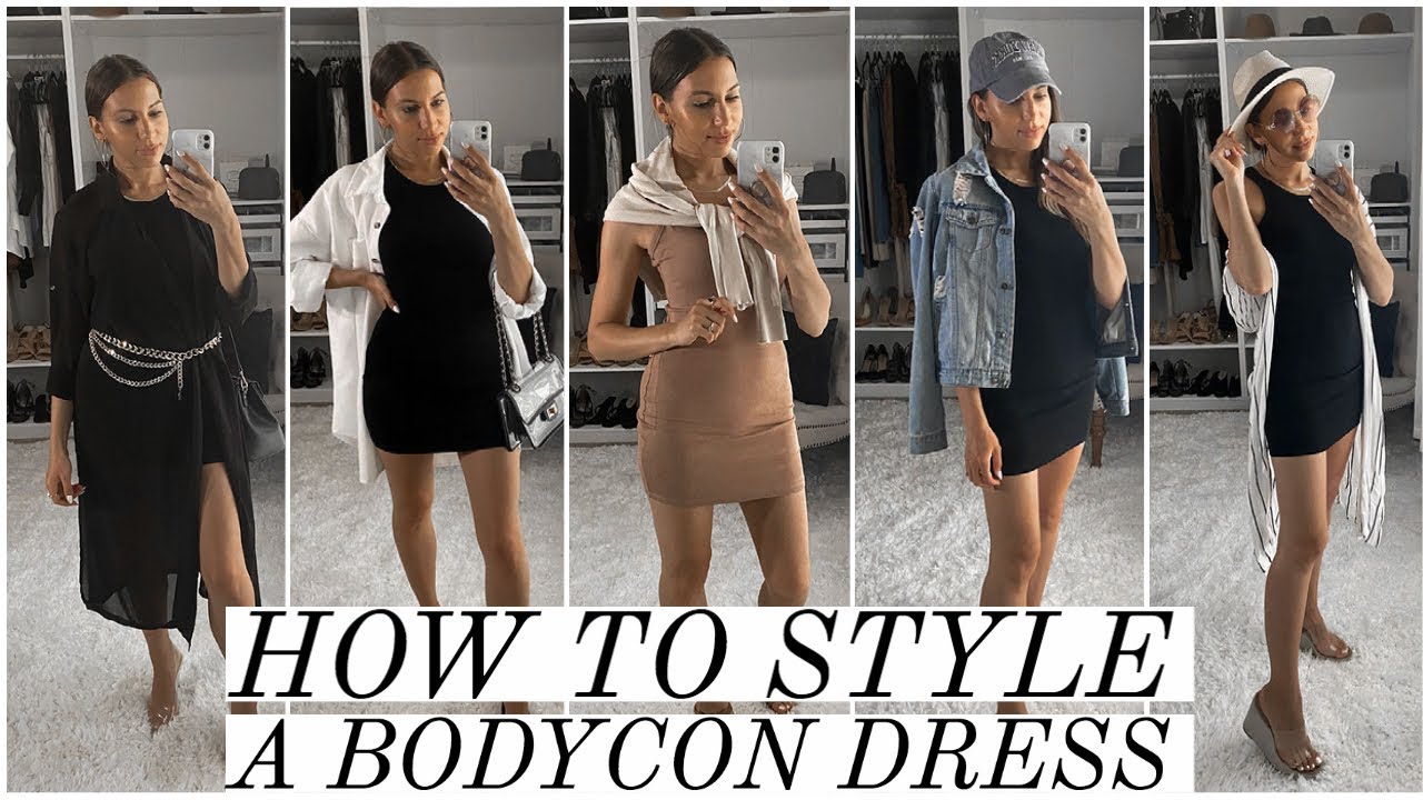 HOW TO STYLE A BODYCON DRESS FOR THE SUMMER