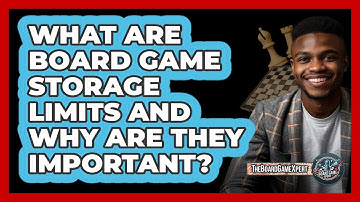 What Are Board Game Storage Limits And Why Are They Important? - The Board Game Xpert