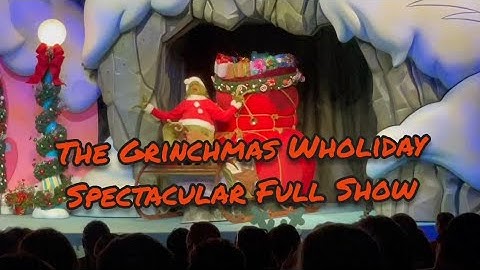 The Grinchmas Wholiday Spectacular Full Show Universal Studios Islands of Adventure Florida - 2022