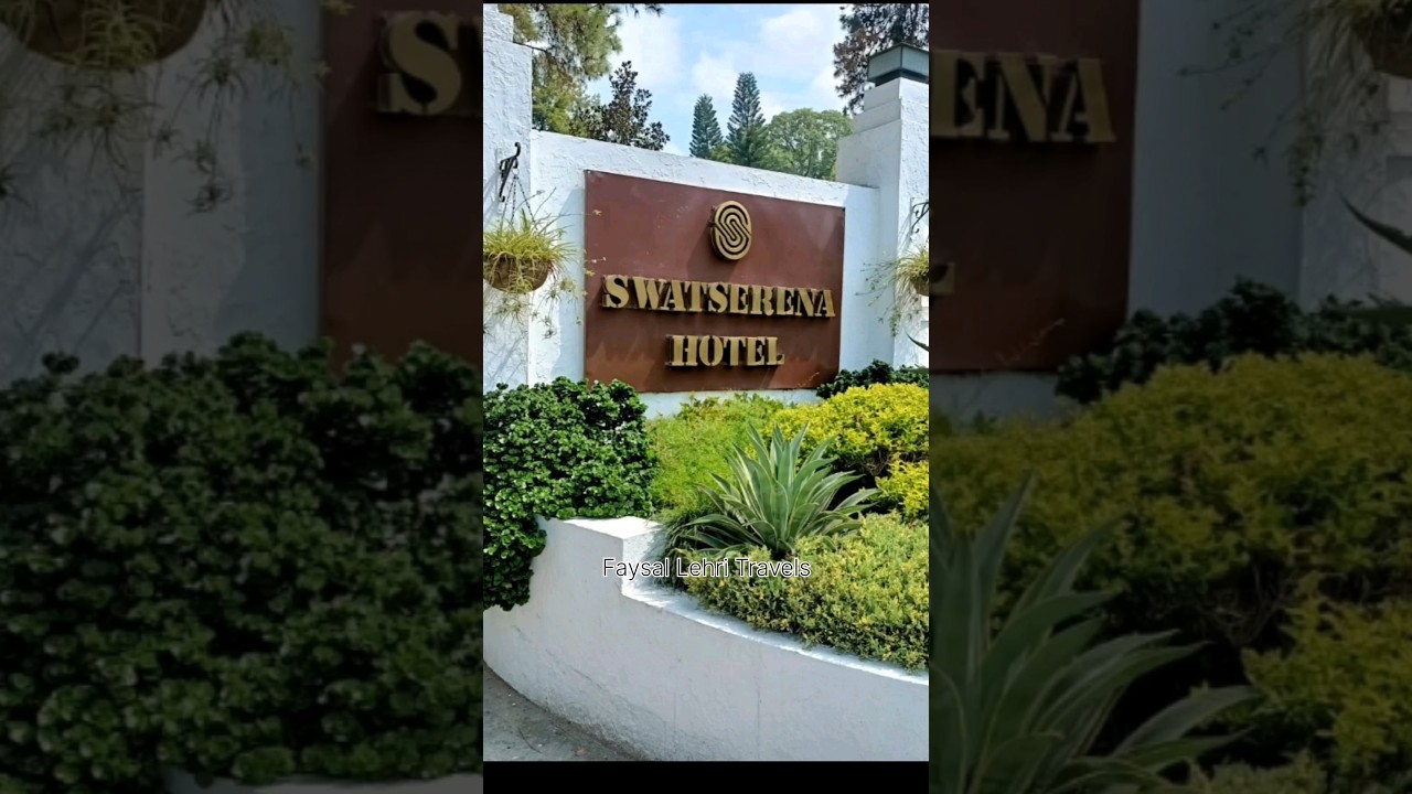 Swat Serena Hotel