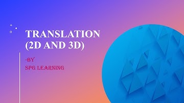 Translation (2D and 3D) (Part 2) | Computer Graphics | Transformation in Computer Graphics