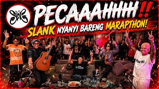 PECAH!! SLANK Nyanyi Bareng MARAPTHON! 