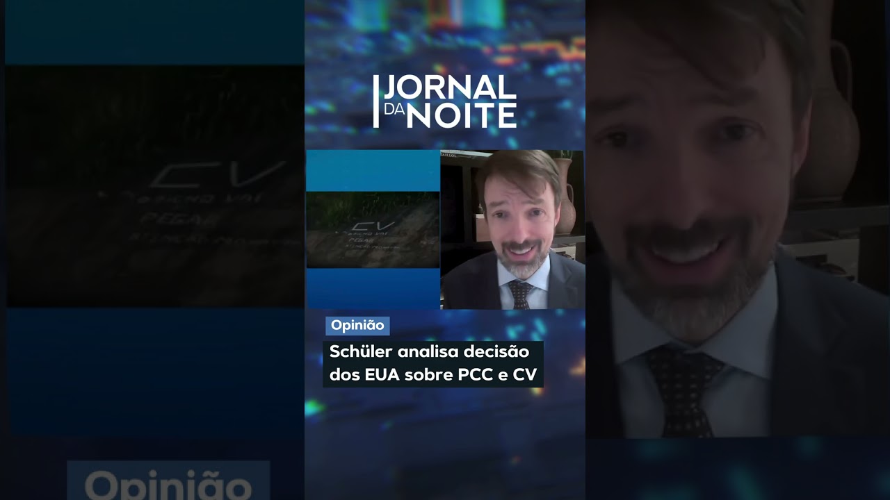 Schüler analisa decisão  dos EUA sobre PCC e CV