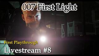 007 First Light (2026) — Gameplay Livestream #8