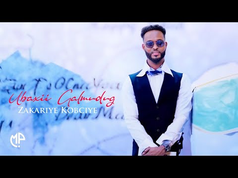 ZAKARIYE KOBCIYE 2025 UBAXII GALMUDUG HEES CUSUB