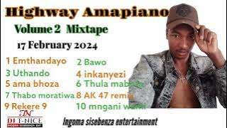 Highway Amapiano Mix/17 Feb 2024 ft mngani wami,Emthandayo,Thabo morati,ethembeni,uvelaphi,inkanyezi