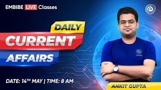 14 May 2024 Current Affairs | Daily Current Affairs | Current Affairs Today 2024 | CA by Ankit Gupta