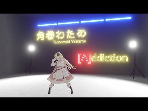 [MMD] [A]ddiction - 角巻わため🐏【ホロライブ】
