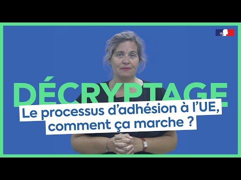 L'adhésion à l'UE, comment ça marche ?