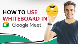 How to Use Whiteboard (Jamboard) in Google Meet 2025