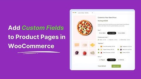 Add Custom Fields to Product Pages in WooCommerce (For FREE)