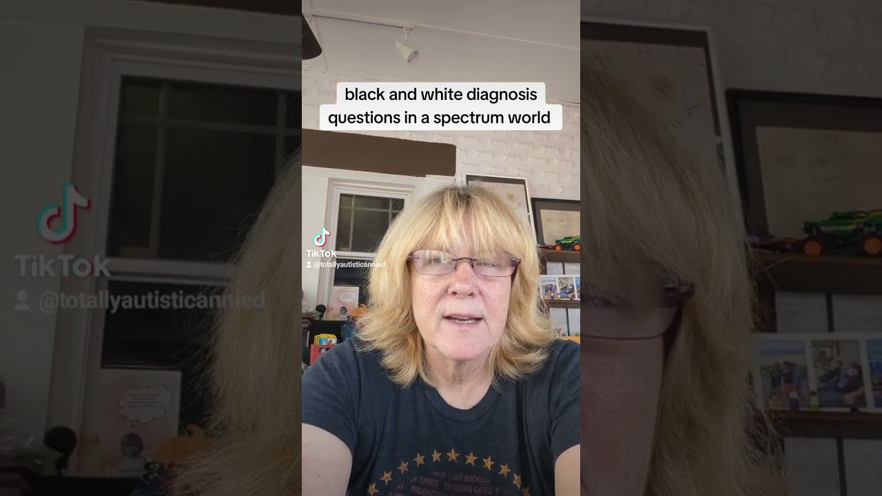 black and white diagnosis questions in a spectrum world