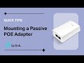 Quick Tips How to Mount the Passive PoE Adapter