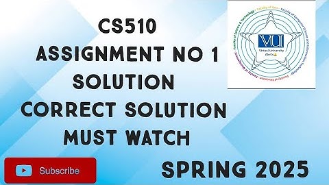 CS510 Assignment No 1 Solution Spring 2025 | cs510 assignment 1 solution 2025|cs510 assignment 1