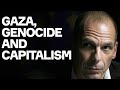 Gaza genocide capitalism  and hope  w yanis varoufakis and raoul martinez
